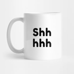 Shhhhh Minimalist Black Typography Mug